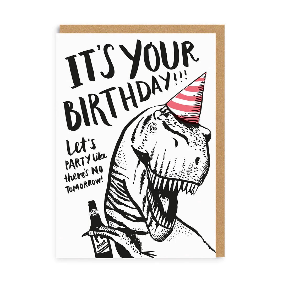 T - Rex No Tomorrow Birthday Card - Artisan Stories